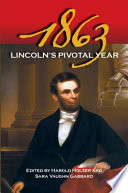 1863 Lincoln's pivotal year /