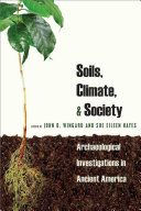 Soils, climate & society archaeological investigations in ancient America /