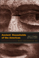 Ancient households of the Americas conceptualizing what households do /