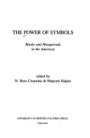 The power of symbols masks and masquerade in the Americas /