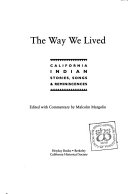 The way we lived: California Indian stories, songs & reminiscences/