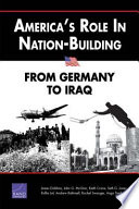 America's role in nation-building from Germany to Iraq /