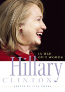 Hillary Clinton in her own words /