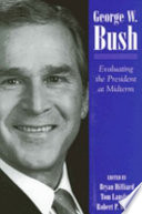George W. Bush evaluating the president at midterm /