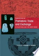 Perspectives on prehistoric trade and exchange in California and the Great Basin