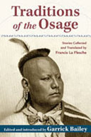 Traditions of the Osage stories collected and translated by Francis la Flesche /