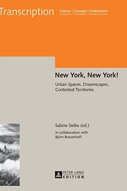 New York, New York! : urban spaces, dreamscapes, contested territories /