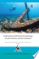 Underwater and maritime archaeology in Latin America and the Caribbean