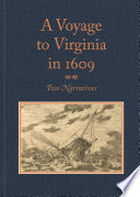A voyage to Virginia in 1609 : two narratives, Strachey's "True reportory" & Jourdain's Discovery of the Bermudas /