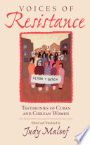 Voices of resistance : testimonies of Cuban and Chilean women /