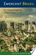 Emergent Brazil : key perspectives on a new global power /