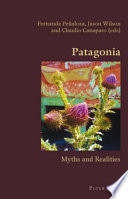 Patagonia myths and realities /
