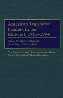 American legislative leaders in the Midwest, 1911-1994