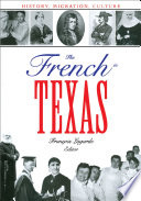 The French in Texas history, migration, culture /
