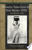 Women's tales from the New Mexico WPA la diabla a pie /