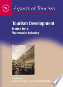 Tourism development : issues for a vulnerable industry /