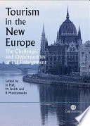 Tourism in the new Europe the challenges and opportunities of EU enlargement /
