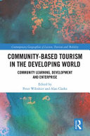 Community-based tourism in the developing world : community learning, development & enterprise /