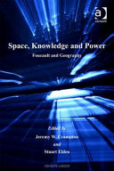 Space, knowledge and power Foucault and geography /