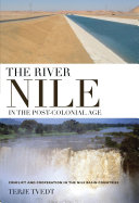 The River Nile in the post-colonial age conflict and cooperation among the Nile Basin countries /