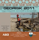 GeoRisk 2011 geotechnical risk assessment and management : proceedings of GeoRisk 2011 : June 26-28, 2011, Atlanta, Georgia /