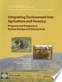 Integrating environment into agriculture and forestry progress and prospects in Eastern Europe and Central Asia /