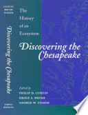 Discovering the Chesapeake the history of an ecosystem /