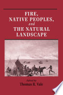 Fire, native peoples, and the natural landscape