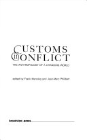 Customs in conflict : the anthropology of a changing world /