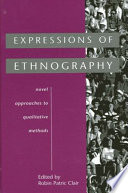 Expressions of ethnography novel approaches to qualitative methods /