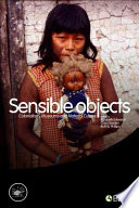 Sensible objects colonialism, museums and material culture /