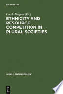 Ethnicity and resource competition in plural societies