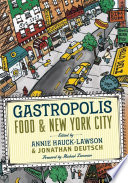 Gastropolis food and New York City /