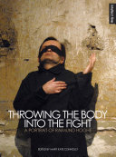 Throwing the body into the fight a portrait of Raimund Hoghe /