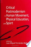 Critical postmodernism in human movement, physical education, and sport
