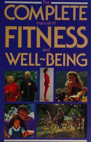 The complete manual of fitness and well-being : Reader's digest.