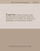 Cyprus : second review under the extended arrangement under the extended fund facility and request for modification of performance criteria /