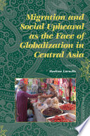 Migration and social upheaval in the face of globalization in Central Asia