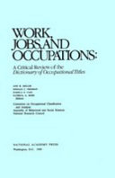 Work, jobs, and occupations a critical review of the Dictionary of occupational titles /