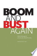 Boom and bust again : policy challenges for a commodity-based economy /