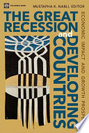 The great recession and developing countries economic impact and growth prospects /
