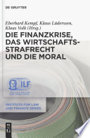 Die Finanzkrise, das Wirtschaftsstrafrecht und die Moral