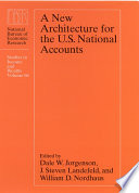 A new architecture for the U.S. national accounts