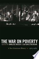 The war on poverty a new grassroots history, 1964-1980 /