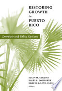 Restoring growth in Puerto Rico overview and policy options /
