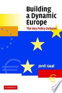 Building a dynamic Europe the key policy debates /