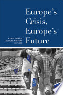 Europe's crisis, Europe's future /
