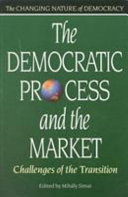 The democratic process and the market challenges of the transition /