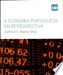 A economia portuguesa em retrospectiva edição comemorativa dos 20 anos dos working papers da faculdade de economia da Universidade do Porto /