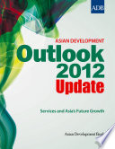 Asian development outlook 2012 update : services and Asia's future growth /
